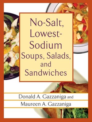 cover image of No-Salt, Lowest-Sodium Soups, Salads, and Sandwiches